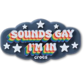Colgantes Jibbitz «Sounds Gay Im In»